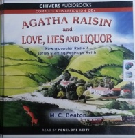 Agatha Raisin and Love, Lies and Liquor - Agatha Raisin 17 - written by M.C. Beaton performed by Penelope Keith on CD (Unabridged)